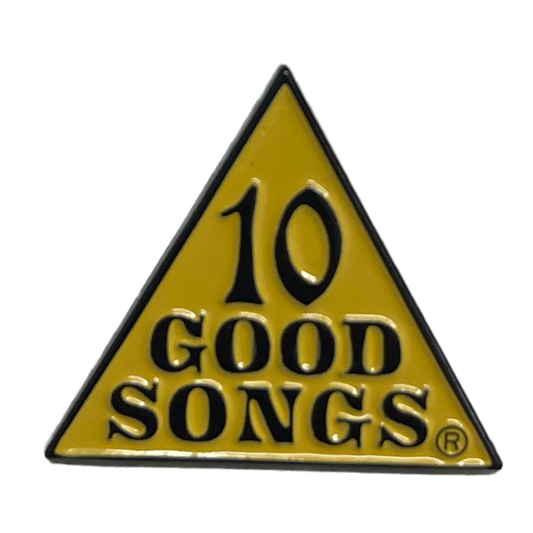 10 Good Songs Pin