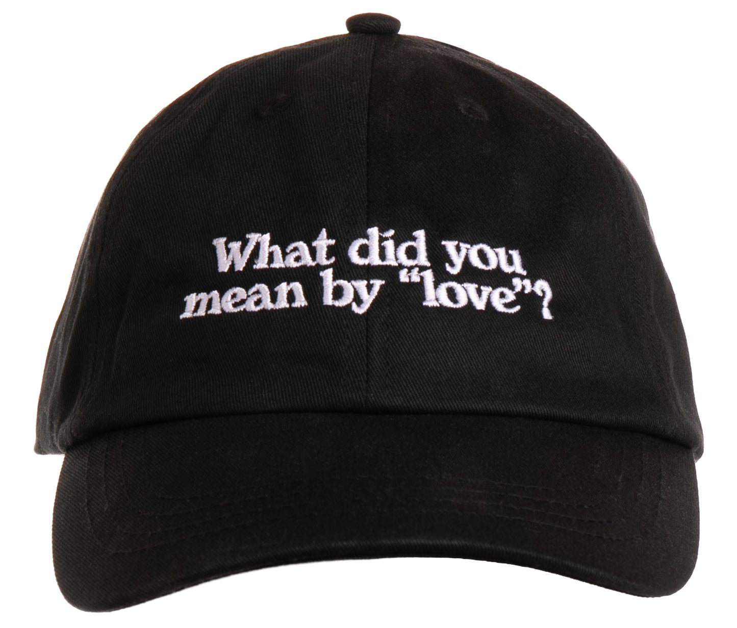 What Did You Mean By Love? // Embroidered Dad Hat